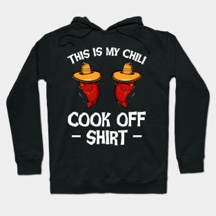 This Is My Chili Cook Off Shirt - Mexican Chilis Peppers Hoodie